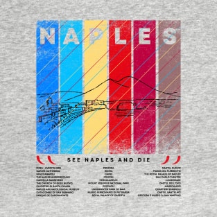 See Naples and die T-Shirt